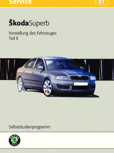 SSP 047 Skoda Superb – Vorstellung des Fahrzeuges Teil II